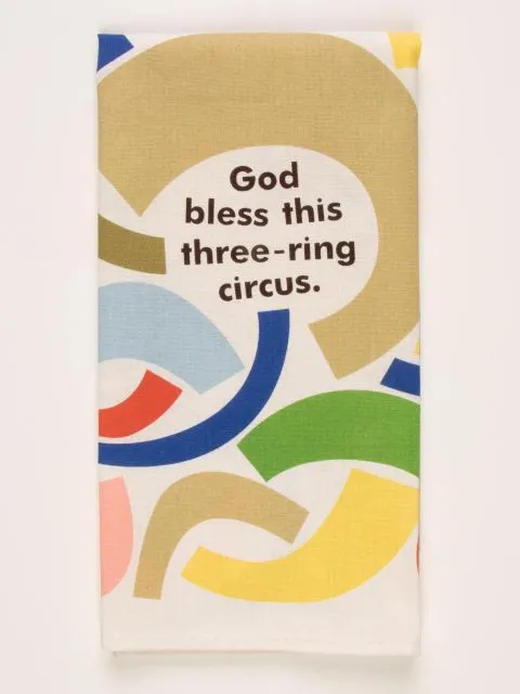 Blueq "God Bless This Three-Ring Circus" Dish Towel