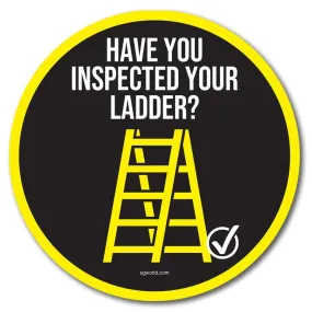 Have You Remembered to Inspect Your Ladder? Indoor Circle Floor Signage, 300mm and 600mm Diameter